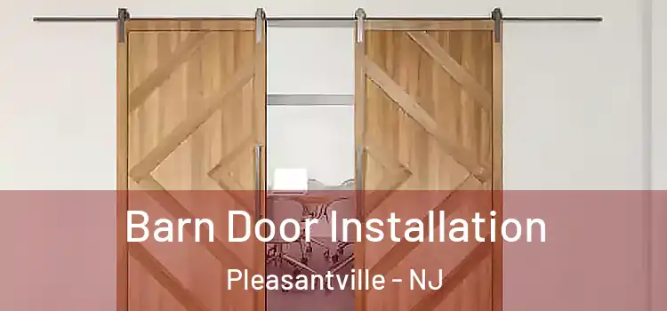 Barn Door Installation Pleasantville - NJ