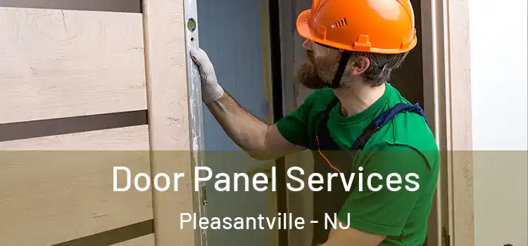 Door Panel Services Pleasantville - NJ