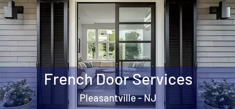 French Door Services Pleasantville - NJ
