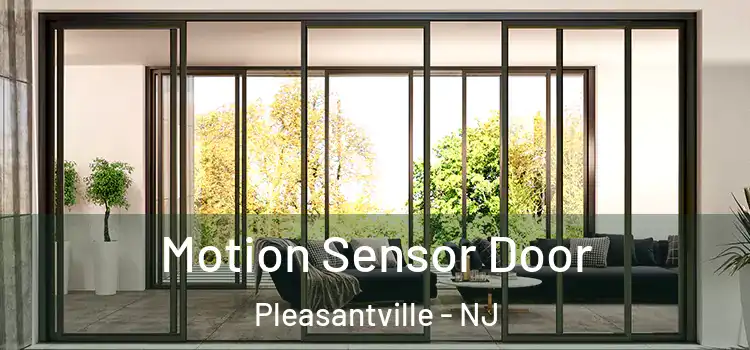 Motion Sensor Door Pleasantville - NJ